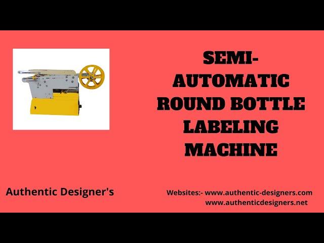 Semi Automatic Round bottle Labeling Machine